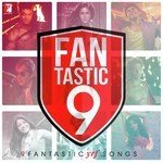 Fantastic 9 - Soham Chakrabarthy Song Download